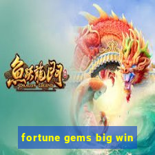 fortune gems big win